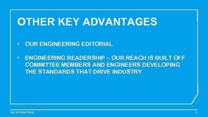 OTHER KEY ADVANTAGES • OUR ENGINEERING EDITORIAL • ENGINEERING READERSHIP – OUR REACH IS