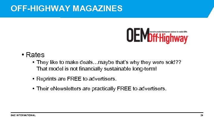 OFF-HIGHWAY MAGAZINES • Rates • They like to make deals…maybe that’s why they were