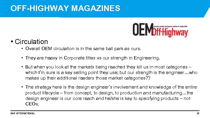 OFF-HIGHWAY MAGAZINES • Circulation • Overall OEM circulation is in the same ball park