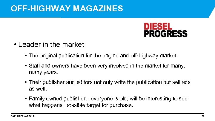 OFF-HIGHWAY MAGAZINES • Leader in the market • The original publication for the engine