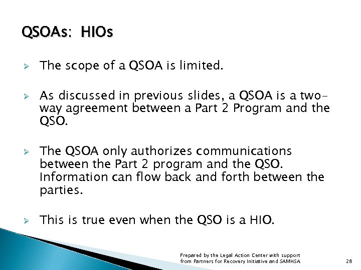 QSOAs: HIOs Ø Ø The scope of a QSOA is limited. As discussed in