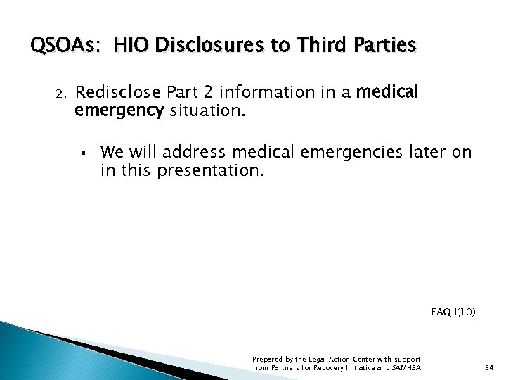 QSOAs: HIO Disclosures to Third Parties 2. Redisclose Part 2 information in a medical