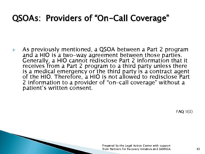 QSOAs: Providers of “On-Call Coverage” Ø As previously mentioned, a QSOA between a Part