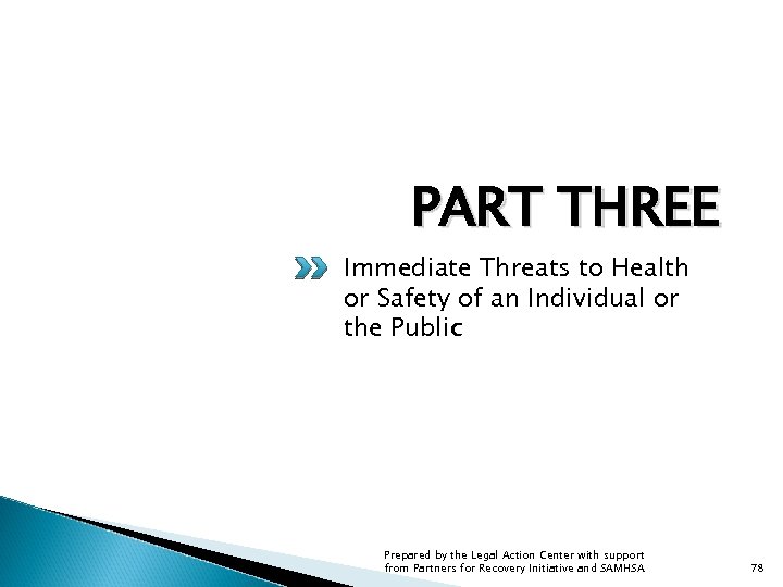 PART THREE Immediate Threats to Health or Safety of an Individual or the Public