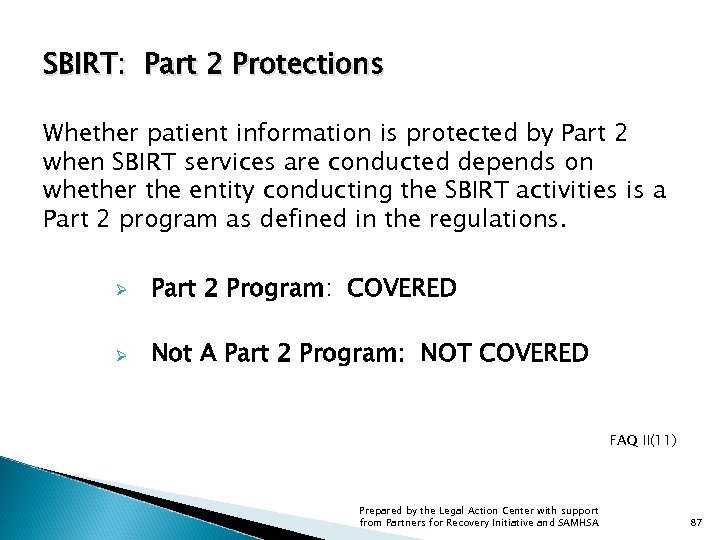 SBIRT: Part 2 Protections Whether patient information is protected by Part 2 when SBIRT