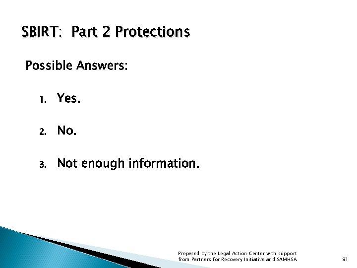 SBIRT: Part 2 Protections Possible Answers: 1. Yes. 2. No. 3. Not enough information.