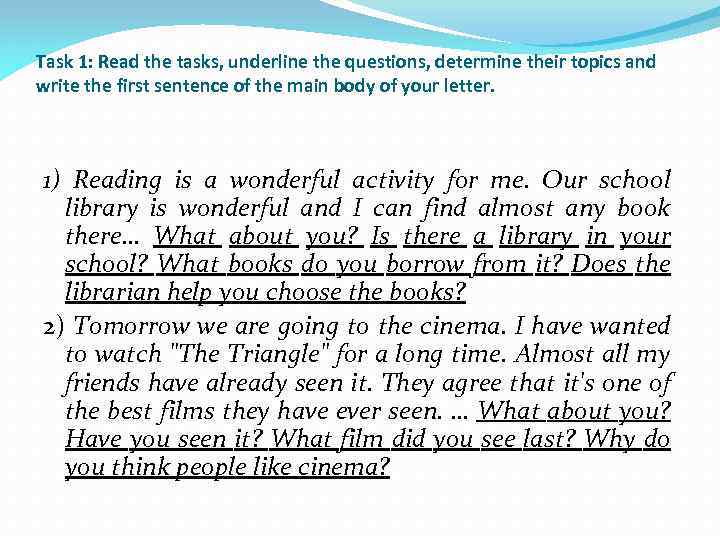 Task 1: Read the tasks, underline the questions, determine their topics and write the