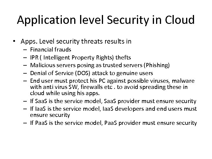 Application level Security in Cloud • Apps. Level security threats results in Financial frauds
