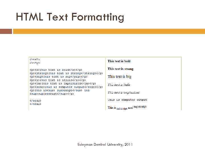 HTML Text Formatting Suleyman Demirel University, 2011 