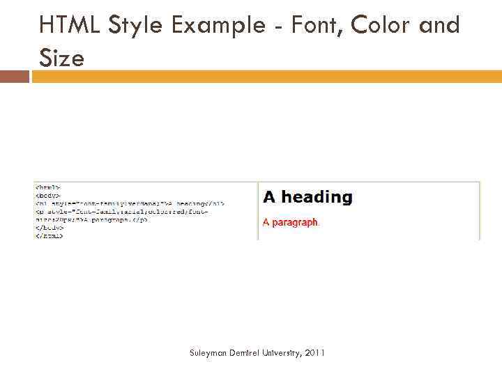 HTML Style Example - Font, Color and Size Suleyman Demirel University, 2011 