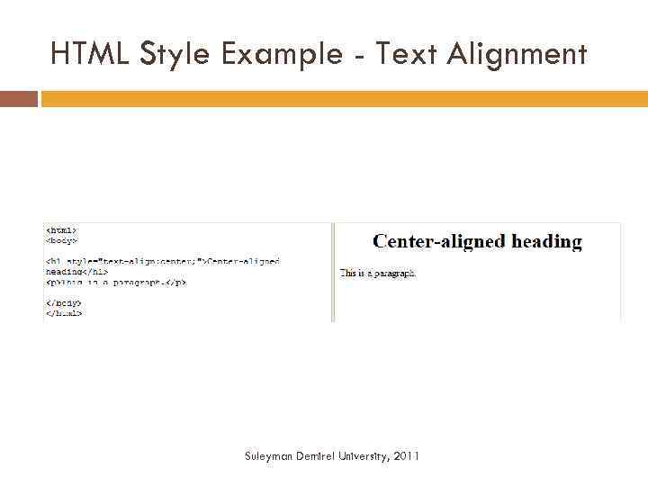 HTML Style Example - Text Alignment Suleyman Demirel University, 2011 