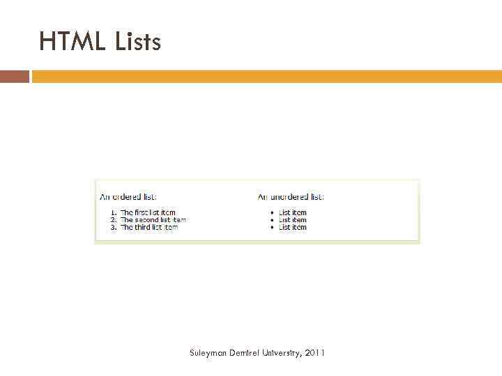 HTML Lists Suleyman Demirel University, 2011 