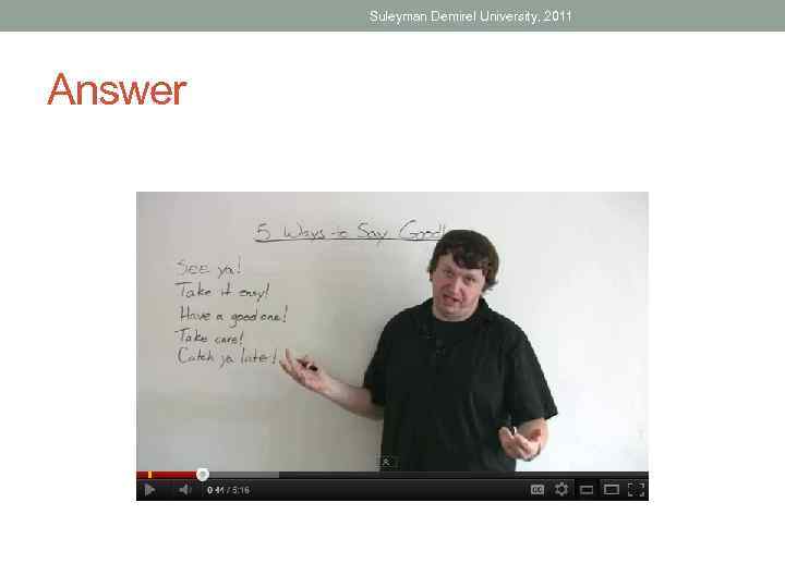 Suleyman Demirel University, 2011 Answer 