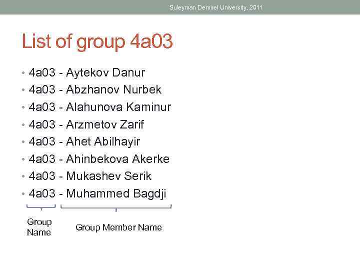 Suleyman Demirel University, 2011 List of group 4 a 03 • 4 a 03
