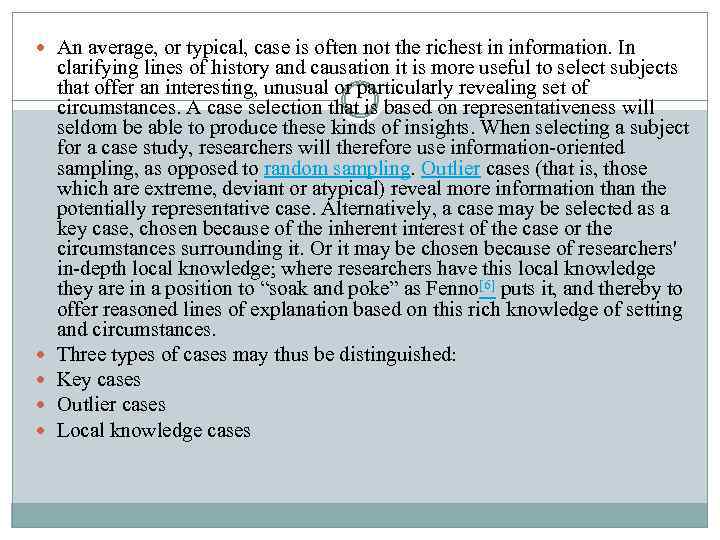  An average, or typical, case is often not the richest in information. In