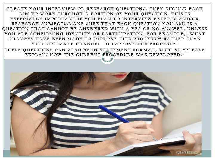 CREATE YOUR INTERVIEW OR RESEARCH QUESTIONS. THEY SHOULD EACH AIM TO WORK THROUGH A