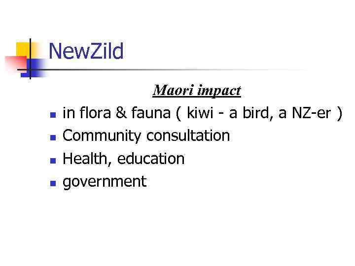New. Zild n n Maori impact in flora & fauna ( kiwi - a
