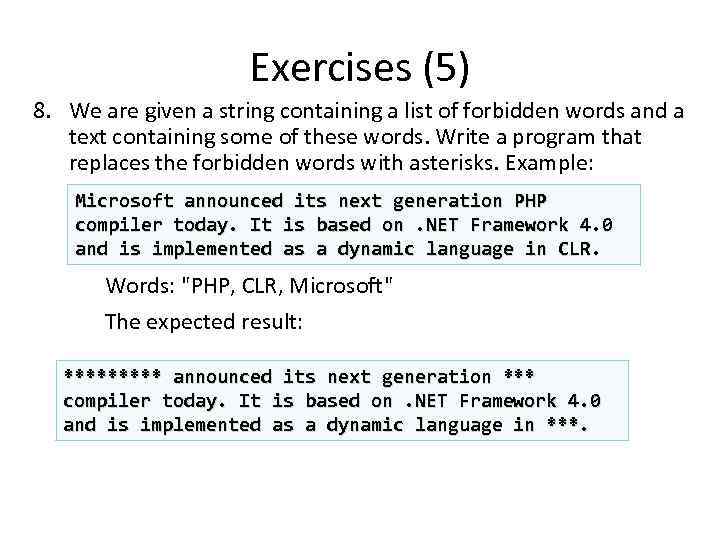 Exercises (5) 8. We are given a string containing a list of forbidden words