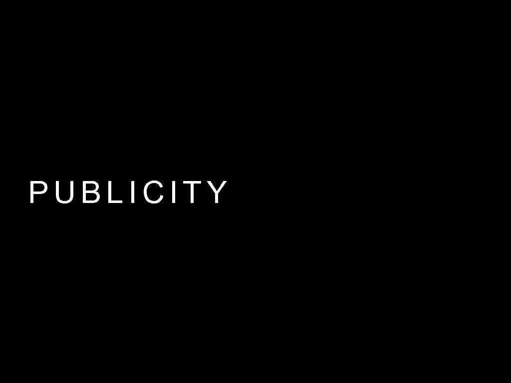 PUBLICITY 