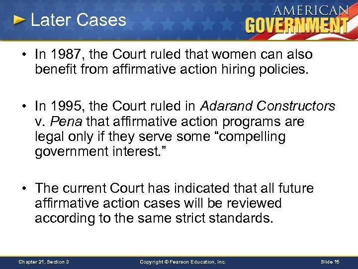 Later Cases • In 1987, the Court ruled that women can also benefit from