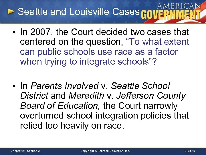 Seattle and Louisville Cases • In 2007, the Court decided two cases that centered