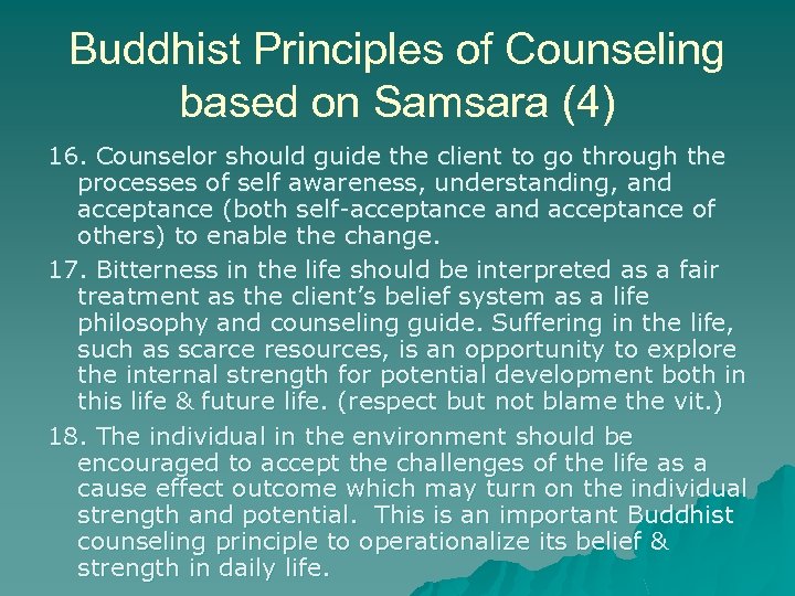 Buddhist Principles of Counseling based on Samsara (4) 16. Counselor should guide the client