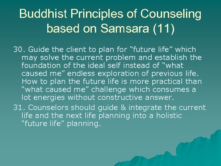 Buddhist Principles of Counseling based on Samsara (11) 30. Guide the client to plan