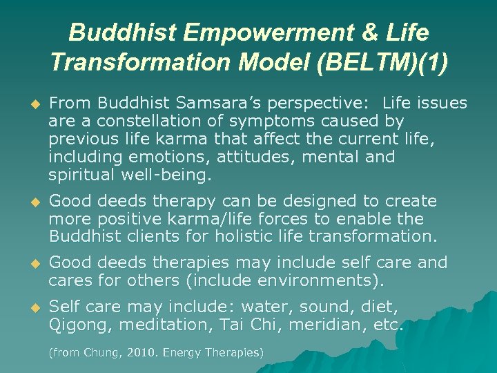 Buddhist Empowerment & Life Transformation Model (BELTM)(1) u From Buddhist Samsara’s perspective: Life issues