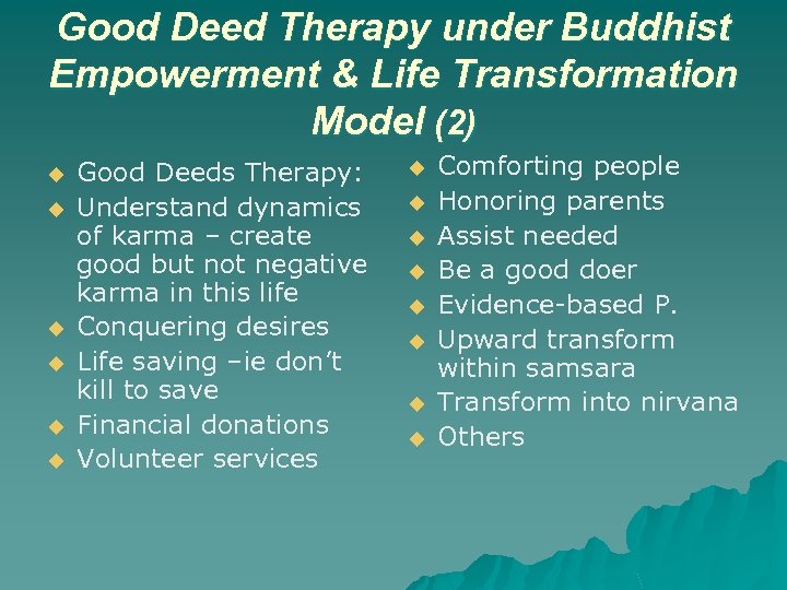 Good Deed Therapy under Buddhist Empowerment & Life Transformation Model (2) u u u