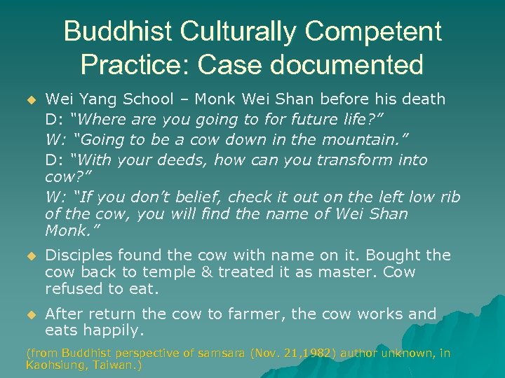 Buddhist Culturally Competent Practice: Case documented Wei Yang School – Monk Wei Shan before