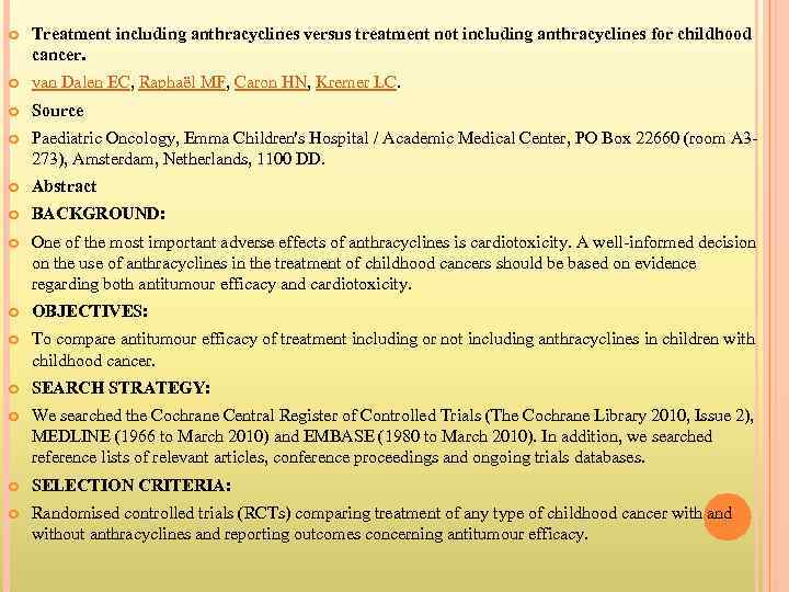  Treatment including anthracyclines versus treatment not including anthracyclines for childhood cancer. van Dalen