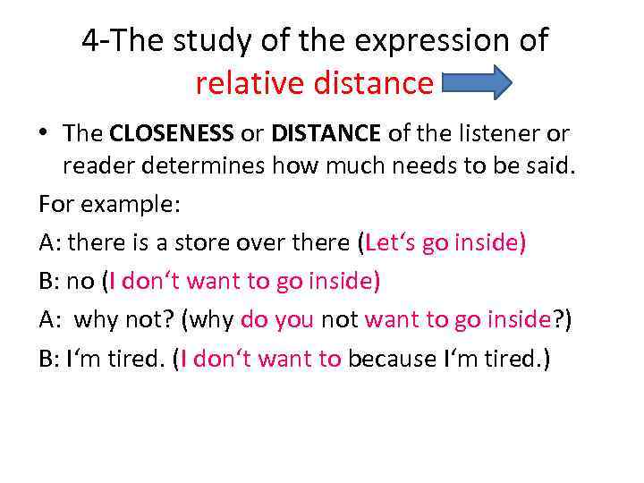 4 -The study of the expression of relative distance • The CLOSENESS or DISTANCE