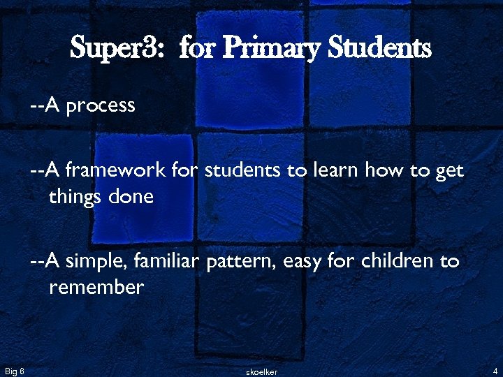 Super 3: for Primary Students --A process --A framework for students to learn how