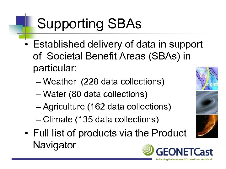 Supporting SBAs • Established delivery of data in support of Societal Benefit Areas (SBAs)