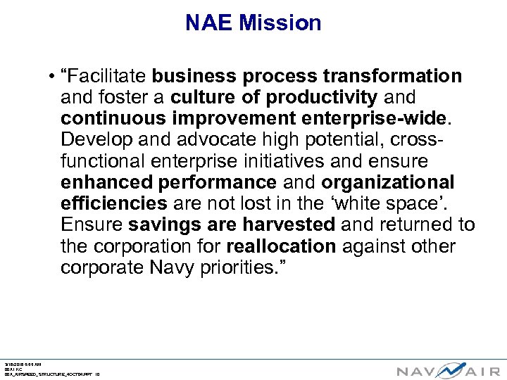 NAE Mission • “Facilitate business process transformation and foster a culture of productivity and