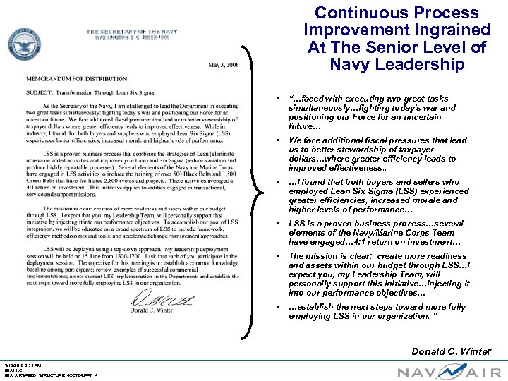 Continuous Process Improvement Ingrained At The Senior Level of Navy Leadership • “…faced with