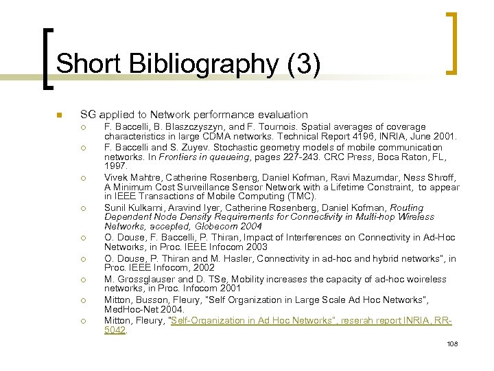 Short Bibliography (3) n SG applied to Network performance evaluation ¡ ¡ ¡ ¡