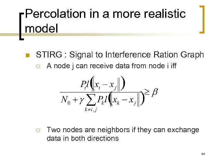 Percolation in a more realistic model n STIRG : Signal to Interference Ration Graph