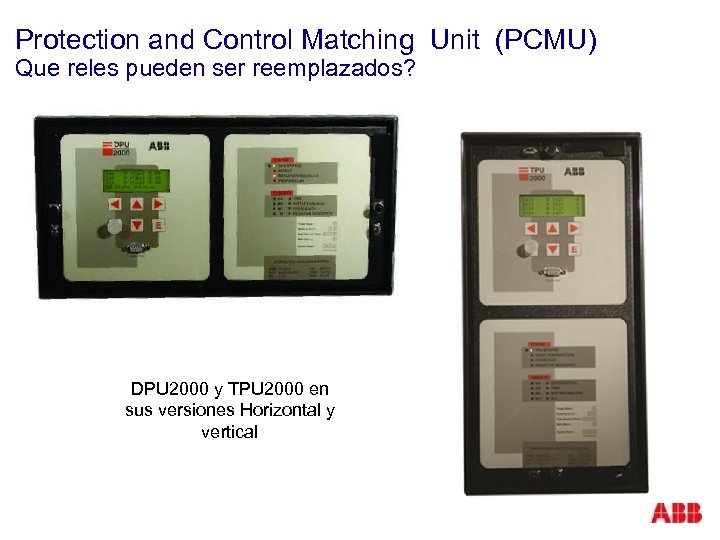 Protection and Control Matching Unit (PCMU) Que reles pueden ser reemplazados? DPU 2000 y