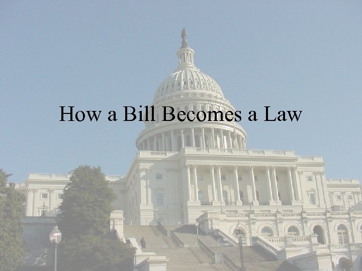 How a Bill Becomes a Law 