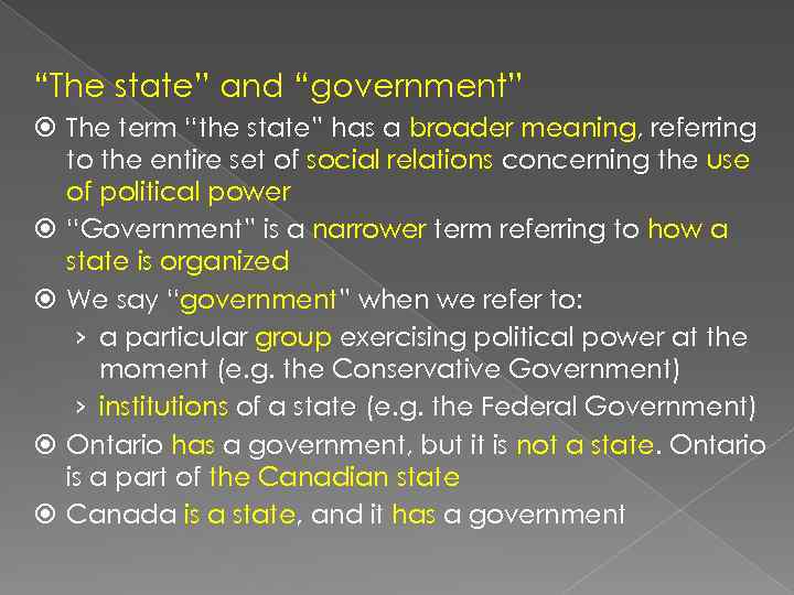“The state” and “government” The term “the state” has a broader meaning, referring to