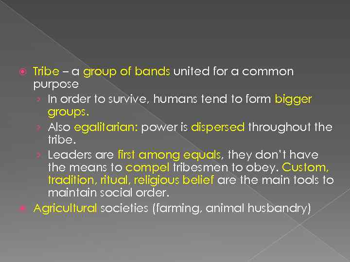 Tribe – a group of bands united for a common purpose › In order