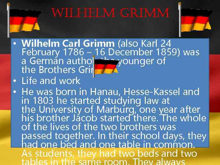 Wilhelm grimm • Wilhelm Carl Grimm (also Karl 24 February 1786 – 16 December