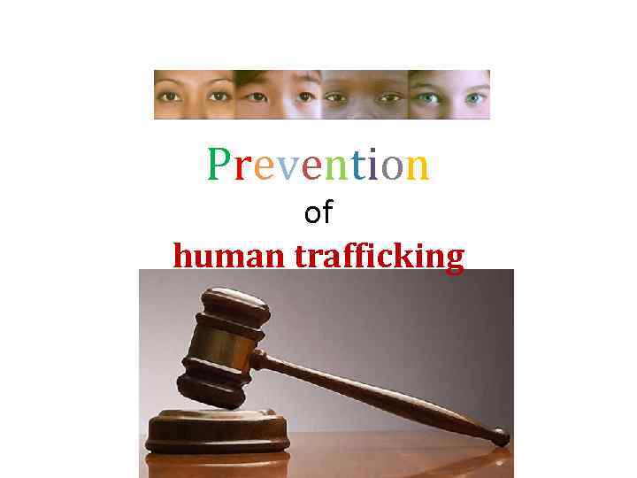 Prevention of human trafficking 