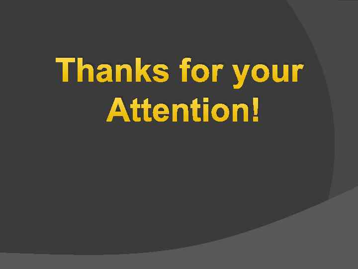 Thanks for your Attention! 