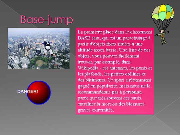 Base-jump La première place dans le classement BASE saut, qui est un parachutage à