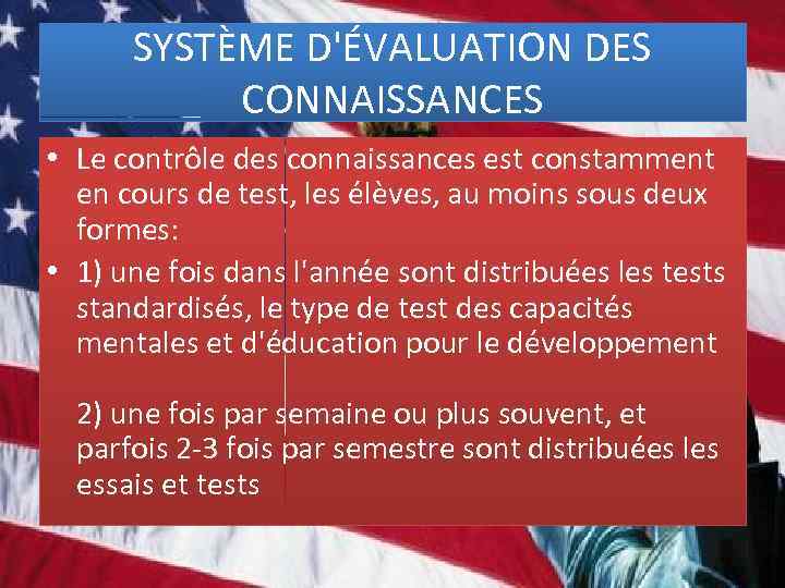 SYSTÈME D'ÉVALUATION DES CONNAISSANCES • Le contrôle des connaissances est constamment en cours de