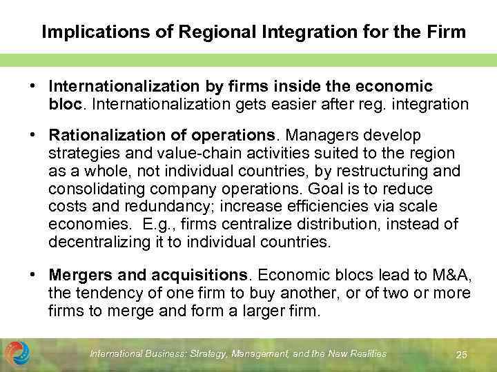 Implications of Regional Integration for the Firm • Internationalization by firms inside the economic