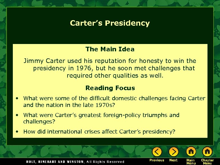 Carter’s Presidency The Main Idea Jimmy Carter used his reputation for honesty to win