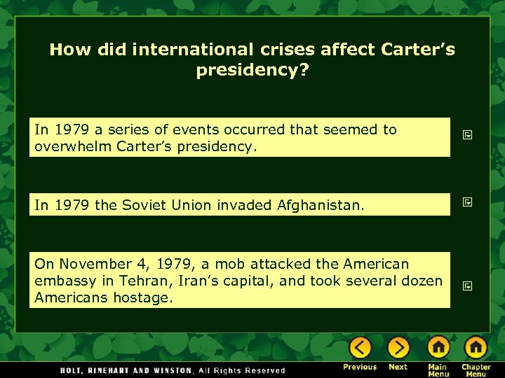 How did international crises affect Carter’s presidency? In 1979 a series of events occurred